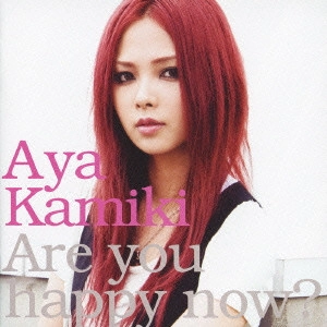 上木彩矢 / Are you happy now? / ARE YOU HAPPY NOW?