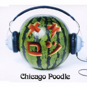 Chicago Poodle / シカゴ・ブードル / ナツメロ
