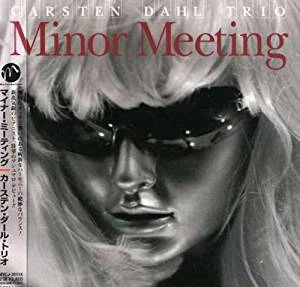 CARSTEN DAHL / カーステン・ダール / マイナー・ミーティング / MINOR MEETING