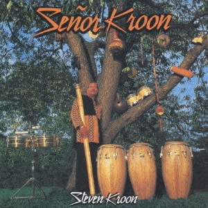 STEVEN KROON / スティーヴン・クルーン / セニョール・クルーン / Senor Kroon