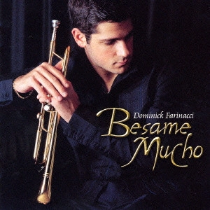 DOMINICK FARINACCI / ドミニク・ファリナッチ / ベサメ・ムーチョ / Besame Mucho