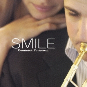DOMINICK FARINACCI / ドミニク・ファリナッチ / スマイル / SMILE