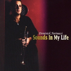 DOMINICK FARINACCI / ドミニク・ファリナッチ / サウンズ・イン・マイ・ライフ / SOUNDS IN MY LIFE