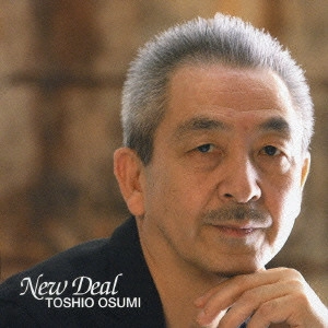 TOSHIO OSUMI / 大隅寿男 / ニュー・ディール / NEW DEAL