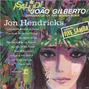 JON HENDRICKS / ジョン・ヘンドリックス / ジャイヴ･サンバ ～ ジョアン･ジルベル
