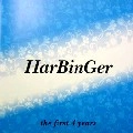 HARBINGER / ＦＩＲＳＴ　４　ＹＥＡＲＳ