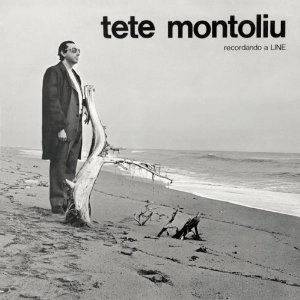 TETE MONTOLIU / テテ・モントリュー / リネの想い出