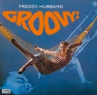 FREDDIE HUBBARD / フレディ・ハバード / グル－ヴィー！