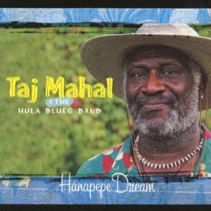 TAJ MAHAL / タジ・マハール / ハナペペ・ドリーム~忘れられた夢~ / HANAPEPE DREAM