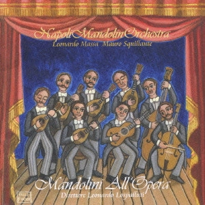 NAPOLI MANDOLIN ORCHESTRA / ナポリ・マンドリン・オーケストラ / マンドリン・プレイズ・オペラ