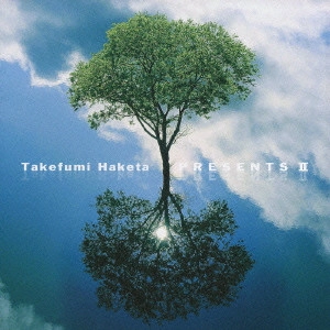 TAKEFUMI HAKETA / 羽毛田丈史 / PRESENTS2 / PRESENTS 2