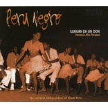 ペルー・ネグロ / ブラック・ペルー~サングレ・デ・ウン・ドン~ / SANGRE DE UN DON-HERENCIA AFRO PERUANA