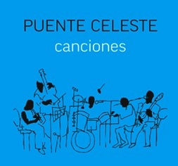 PUENTE CELESTE / プエンテ・セレステ / カンシオネス
