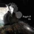 REGGIE B / レジーB / ゴー