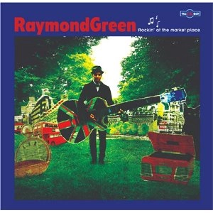 RAYMOND GREEN / ロッキン・アット・ザ・マ－ケット・プレイ