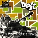 DEJI / ＨＥＡＶＹ　ＷＥＩＧＨＴ　ＴＡＮＫＳ