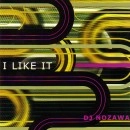 DJ NOZAWA / DJノザワ / Ｉ　Ｌｉｋｅ　Ｉｔ