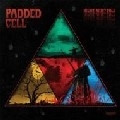 PADDED CELL / パデッド・セル / ＮＩＧＨＴ　ＭＵＳＴ　ＦＡＬＬ