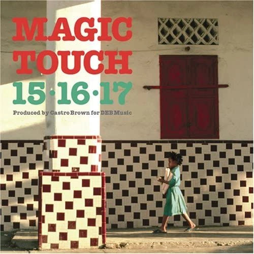 15-16-17 / フィフティーン・シックスティーン・セブンティーン / ＭＡＧＩＣ　ＴＯＵＣＨ＋３