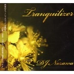 DJ NOZAWA / DJノザワ / ＴＲＡＮＱＵＩＬＩＺＥＲ