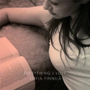 SOFIA FINNILA / ソフィア・フィンニラ / エブリシング・アイ・ラヴ / EVERYTHING I LOVE 