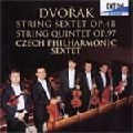 CZECH PHILHARMONIC SEXTET / チェコ・フィルハーモニー六重奏団 / ドヴォルザ－ク：弦楽六重奏曲、弦楽五重奏