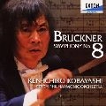 KEN-ICHIRO KOBAYASHI / 小林研一郎 / ブルックナー：交響曲第8番