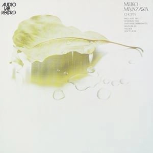 MEIKO MIYAZAWA / 宮沢明子 / ショパンの世界