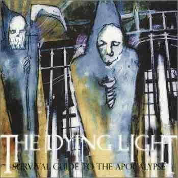 THE DYING LIGHT / ダイイング・ライト / サヴァイバル・ガイド・トゥ・ジ・アポカリプス / SURVIVAL GUIDE TO THE APOCALYPSE
