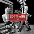 COPELAND / コープランド / イート，スリープ，リピート
