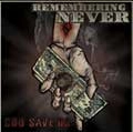 REMEMBERING NEVER / リメンバーリングネヴァー / ゴッド・セイヴ・アス