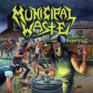 MUNICIPAL WASTE / ミュニシパル・ウェイスト / 狂気のスラッシュパーティー