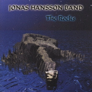 JONAS HANSSON BAND / ヨナス・ハンソン・バンド / ザ・ロックス / THE ROCKS