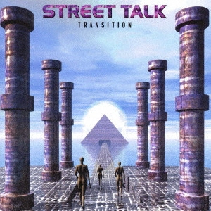 STREET TALK / ストリート・トーク / トランジション / TRANSITION
