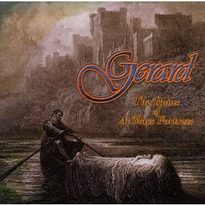 GERARD / ジェラルド / グラス・フォートレス / THE RUINS OF AGLASS FORTRESS