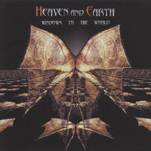 HEAVEN AND EARTH (METAL) / ヘヴン&アース (METAL) / ウィンドウズ・トゥ・ザ・ワールド / WINDOWS TO THE WORLD