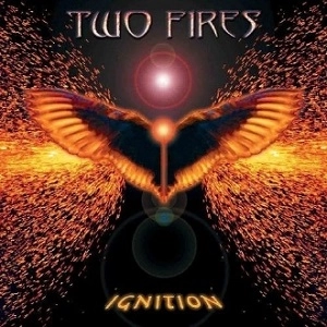 TWO FIRES / トゥー・ファイアーズ / イグニション