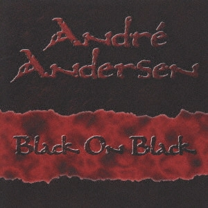 ANDRE ANDERSEN  / アンドレ・アンダーセン / ブラック・オン・ブラック / BLACK ON BLACK