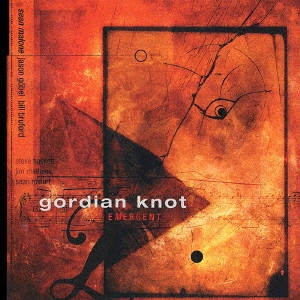 GORDIAN KNOT / ゴーディアン・ノット    / エマージェント / EMERGENT