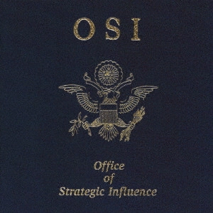 OSI / オフィス・オヴ・ストラティジック・インフルエンス / OFFICE OF STRATEGIC INFLUENCE
