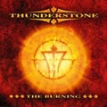 THUNDERSTONE / サンダーストーン / ザ・バーニング