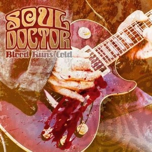 SOUL DOCTOR / ソウル・ドクター / ブラッド・ランズ・コールド
