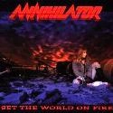 ANNIHILATOR / アナイアレイター / セット・ザ・ワ－ルド・オン・ファイヤ－