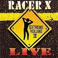 RACAR X / レーサー・エックス / ライヴ! エクストリーム・ヴォリューム2