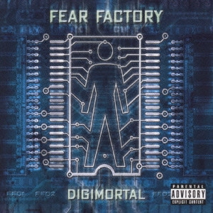 FEAR FACTORY / フィア・ファクトリー / デジモータル / DIGIMORTAL