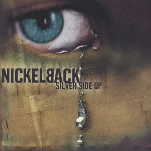 NICKELBACK / ニッケルバック / シルヴァー・サイド・アップ / SILVER SIDE UP