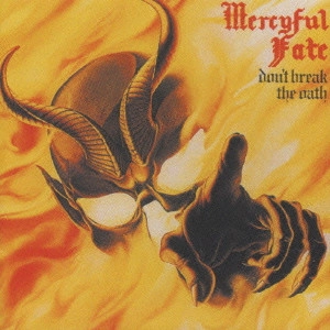MERCYFUL FATE / マーシフル・フェイト / ドント・ブレイク・ジ・オース