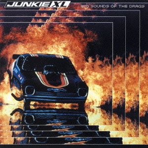 JUNKIE XL (TOM HOLKENBORG) / ジャンキーXL (トム・ホーケンバーグ) / ビッグ・サウンズ・オヴ・ザ・ドラッグス / BIG SOUNDS OF THE DRAGS