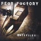 FEAR FACTORY / フィア・ファクトリー / ヘイトファイルズ