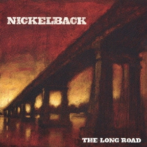 NICKELBACK / ニッケルバック / ザ・ロング・ロード / THE LONG ROAD